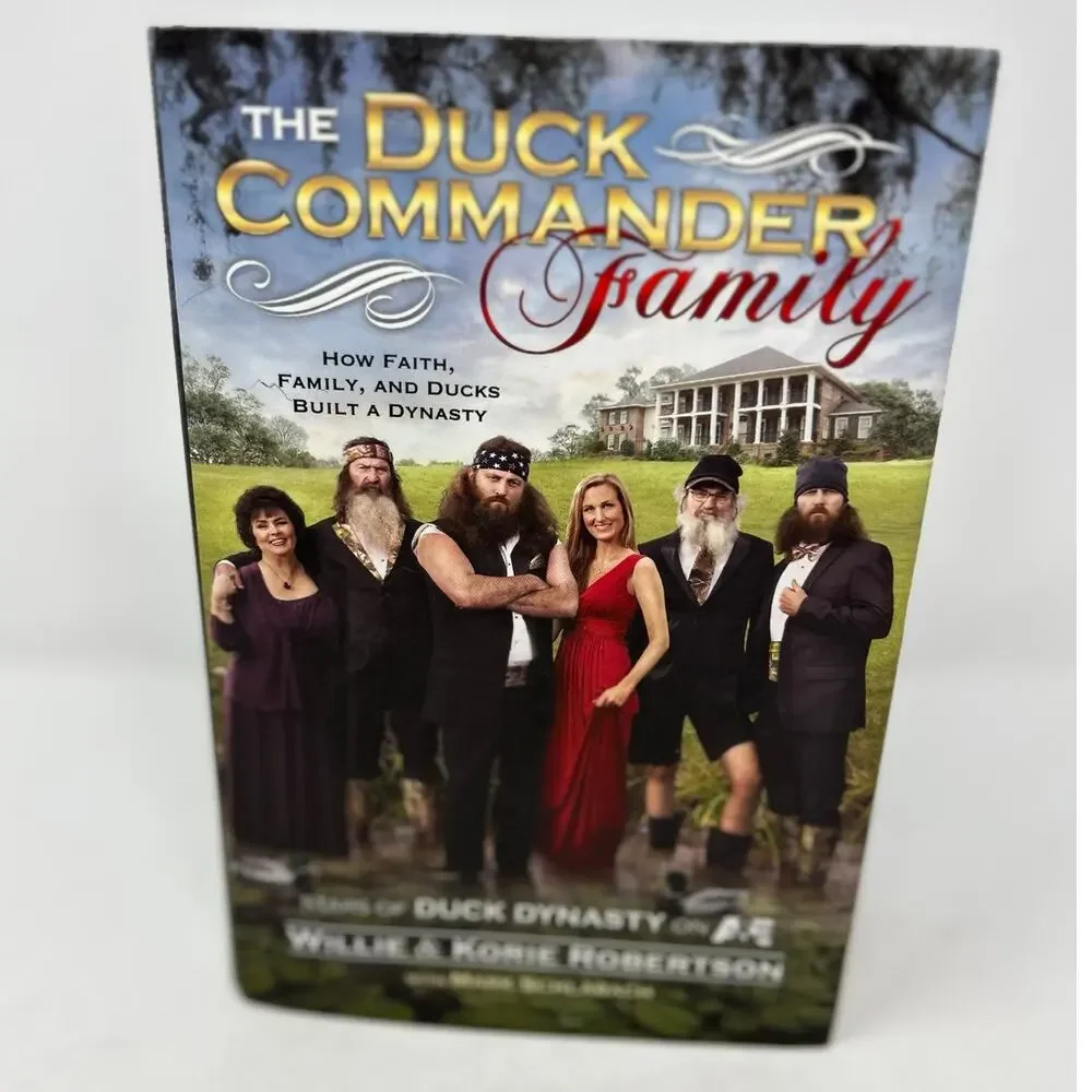 The Duck Commander Family How Faith, Family and Ducks‎ Built a Dynasty Book